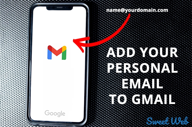 How to add your personal email to Gmail on a computer